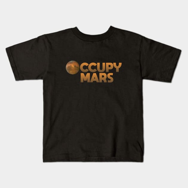 Occupy Mars Kids T-Shirt by Dale Preston Design